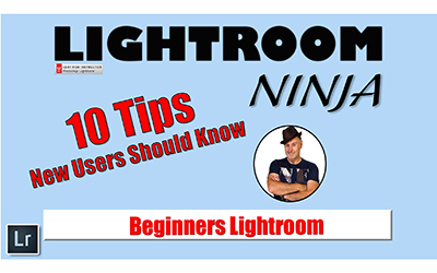 10 Tips New Lightroom Users Should Know